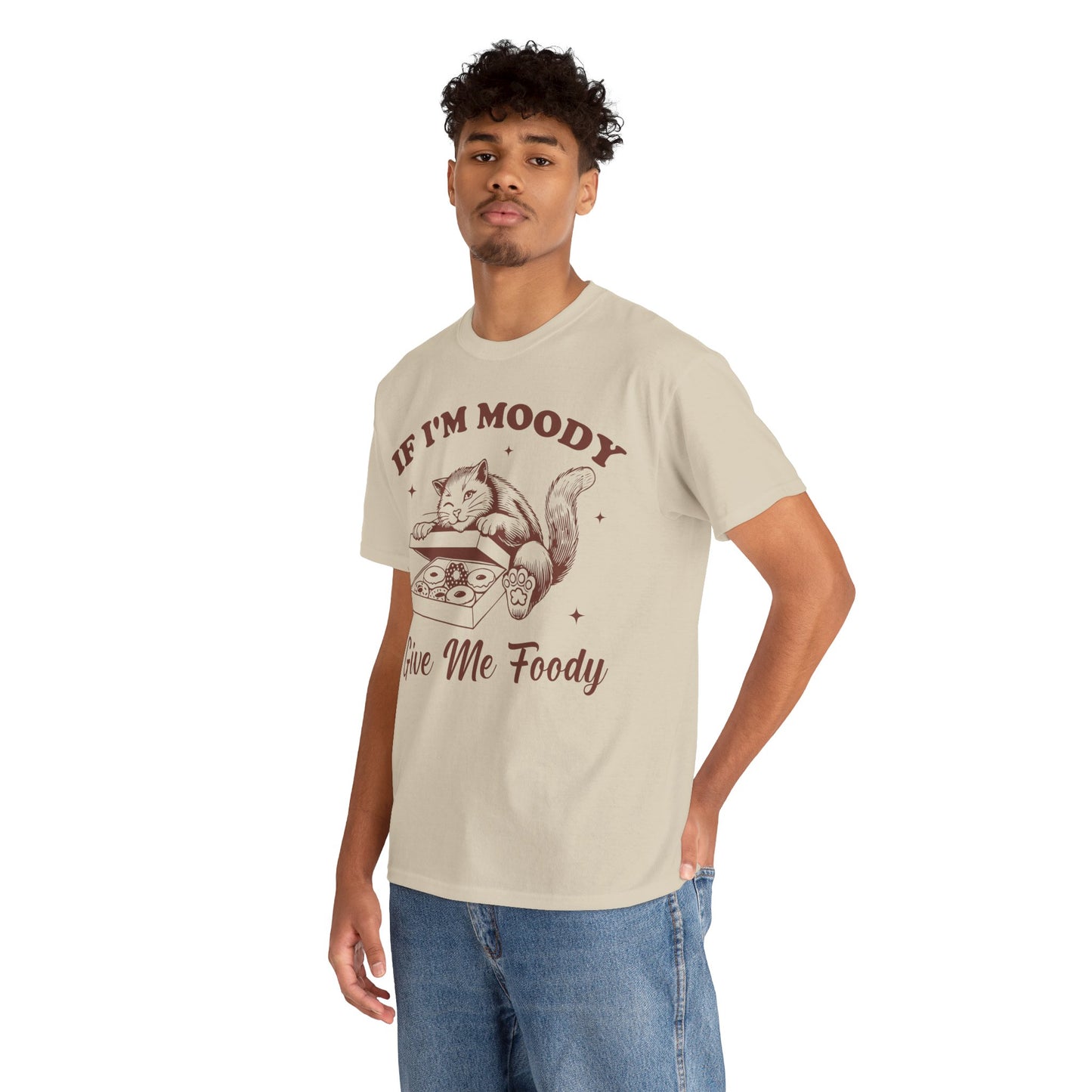 If I'm Moody, Give Me Foody