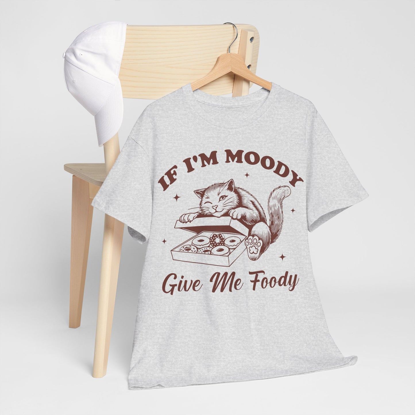 If I'm Moody, Give Me Foody