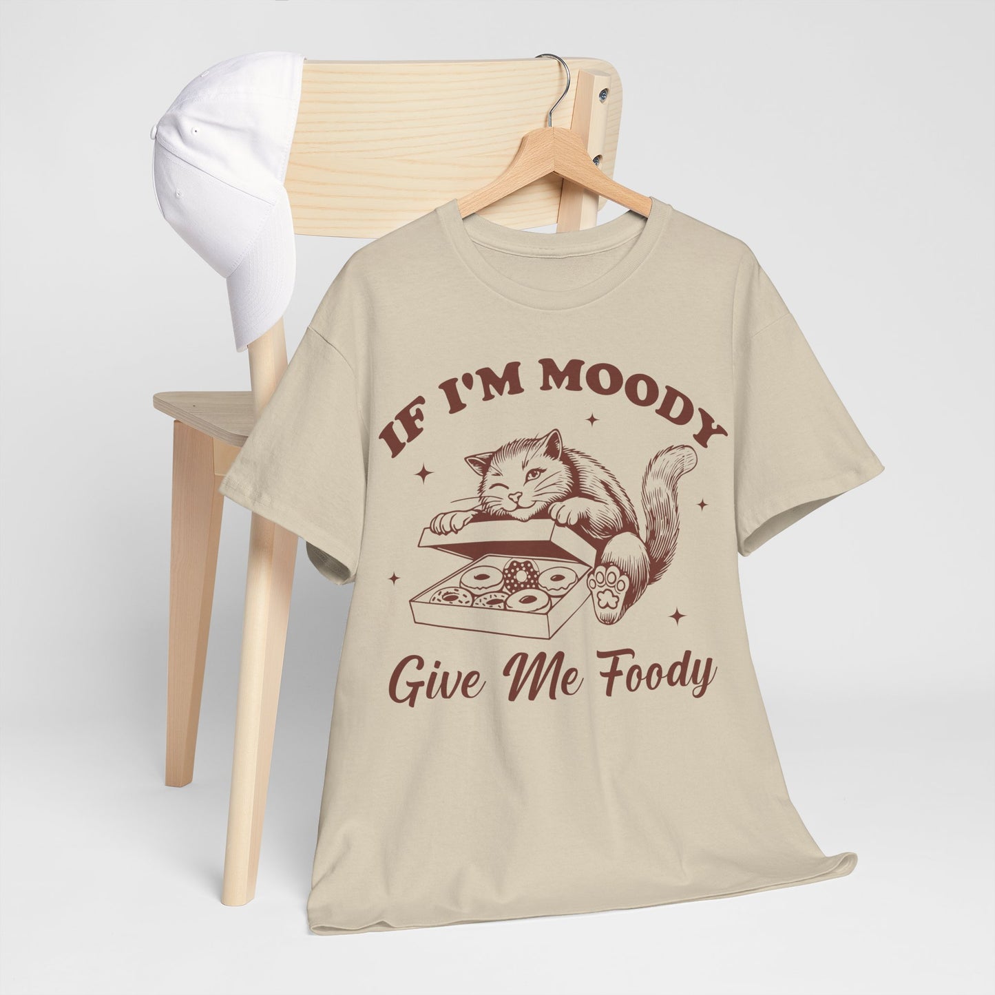 If I'm Moody, Give Me Foody