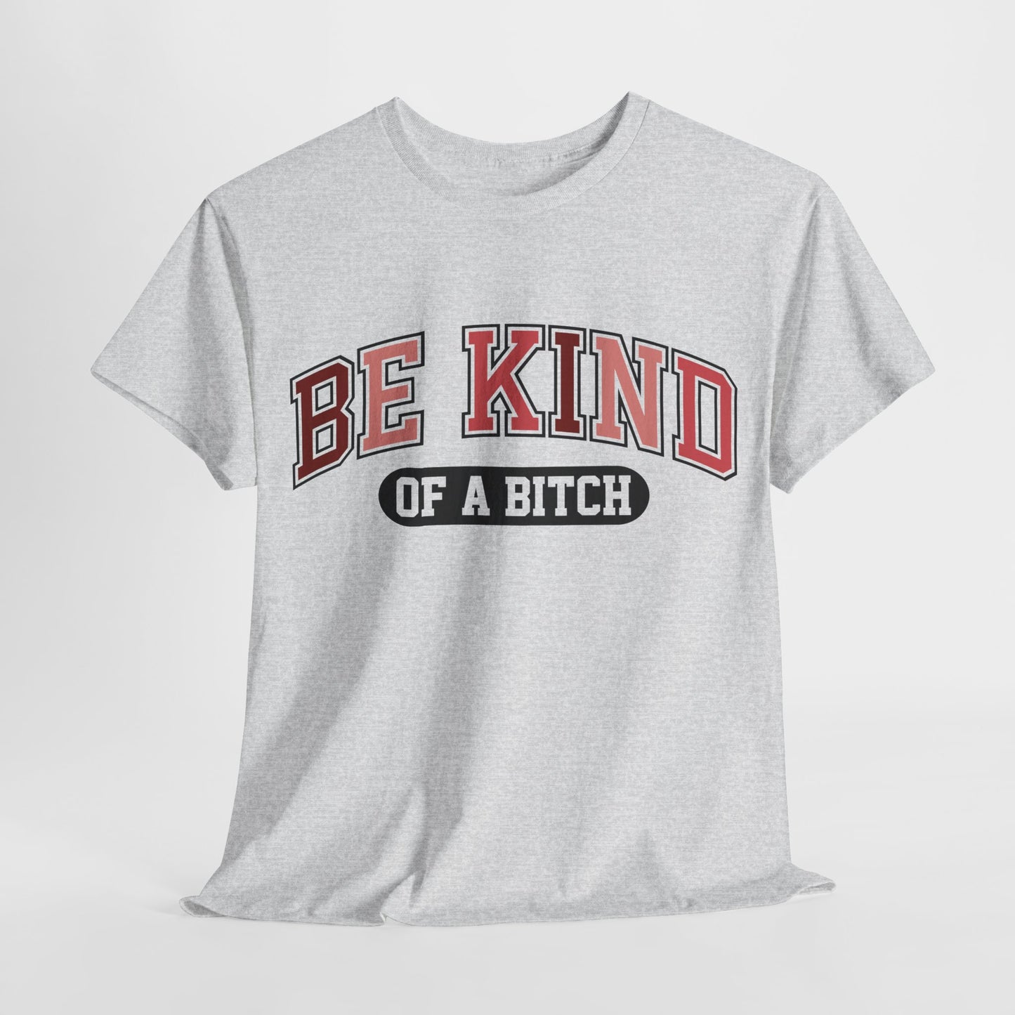 Be Kind of the Bitch | For the Witty